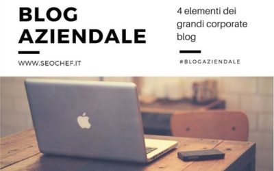 4 elementi vincenti dei grandi corporate blog