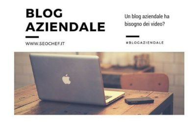 Un blog aziendale ha bisogno dei video?