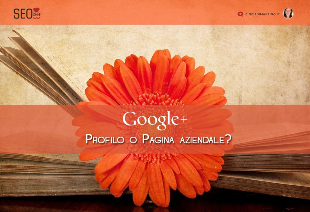 Profilo o pagina aziendale su Google Plus?