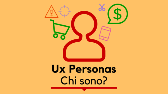 ux personas chi sono e come usarle per ecommerce